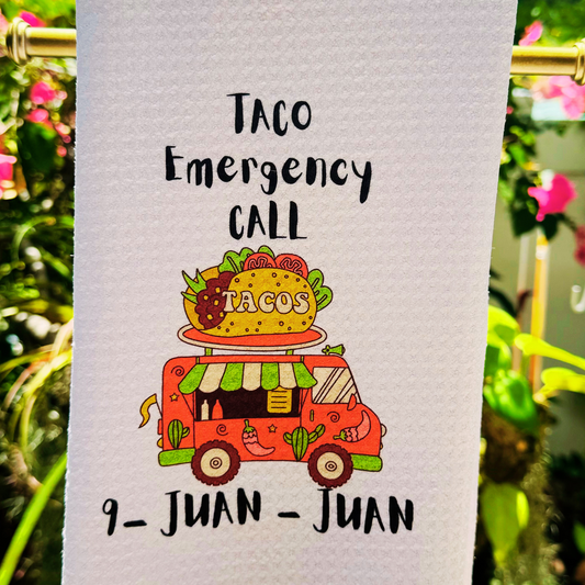 KITCHEN TOWEL FOR YOU TACO LOVERS..TACO EMERGENCY CALL 9-JUAN-JUAN...